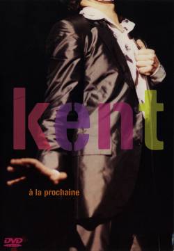 Kent (FRA) : A la Prochaine